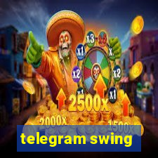 telegram swing